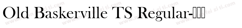 Old Baskerville TS Regular字体转换